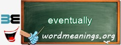 WordMeaning blackboard for eventually